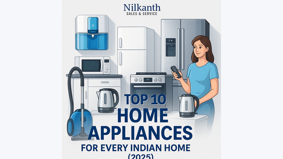 Top 10 Home Appliances for Every Indian Home (2025)