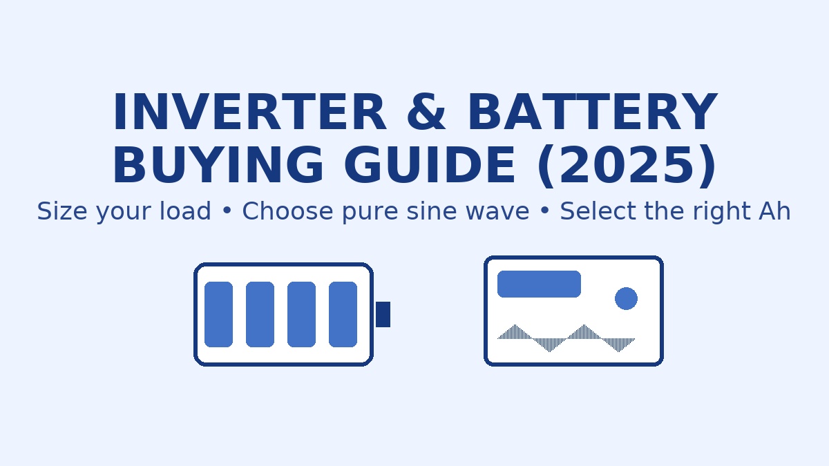 Inverter & Battery Buying Guide (2025)